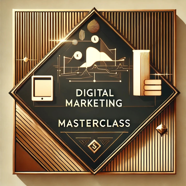 Digital Marketing Masterclass - Dein Weg zu erfolgreichem Online-Marketing